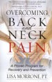 Overcoming Back and Neck Pain: A Proven Program for Recovery and Prevention