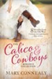 The Calico and Cowboys Romance Collection: Love Is a Lighthearted Adventure in Eight Novellas from the Old West - eBook