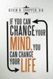 If You Can Change Your Mind, You Can Change Your Life. - eBook