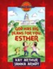 God Has Big Plans For You, Esther, Discover 4 Yourself