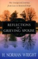 Reflections of a Grieving Spouse: The Unexpected   Journey from Loss to Renewed Hope