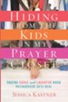 Hiding from the Kids in My Prayer Closet: Finding Grace and Laughter When Motherhood Gets Real - eBook