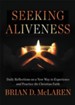Seeking Aliveness: Daily Reflections on a New Way to Experience and Practice the Christian Faith - eBook