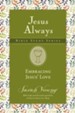 Embracing Jesus' Love, Jesus Always Bible Study Series, Volume 1 - eBook