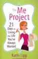 The Me Project: 21 Days to Living the Life You've Always Wanted