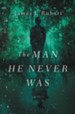 The Man He Never Was - eBook