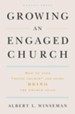 Growing an Engaged Church: How to Stop &#034Doing Church&#034 and Start Being the Church Again - eBook