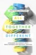 All Together Different: Upholding the Church's Unity While Honoring Our Unique Identities - eBook