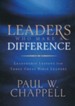 Leaders Who Make a Difference: Leadership Lessons from Three Great Bible Leaders