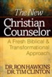 The New Christian Counselor: A Fresh Biblical and  Transformational Approach