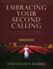 Embracing Your Second Calling: Find Passion and Purpose for the Rest of Your Life, Revised and Updated