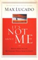 It's Not About Me [Download]