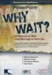 Why Wait? 24 Reasons for Abstinence Before Marriage: PowerPoint CD-ROM