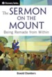 The Sermon on the Mount: Being Remade from Within / Digital original - eBook