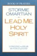 Lead Me, Holy Spirit Book of Prayers: Walking in the Power of His Presence