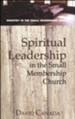 Spiritual Leadership in the Small Membership Church