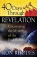 40 Days Through Revelation: Uncovering the Mystery of the End Times