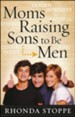 Moms Raising Sons to be Men