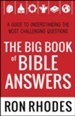 The Big Book of Bible Answers: A Guide to Understanding the Most Challenging Questions