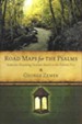 Road Maps for the Psalms: Inductive Preaching Outlines Based on the Hebrew Text