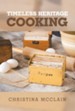 Timeless Heritage Cooking - eBook