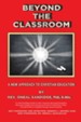 Beyond the Classroom: A New Approach to Christian Education - eBook
