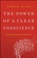 The Power of a Clear Conscience: Let God Free You from Your Past