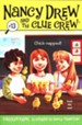 Nancy Drew and the Clue Crew # 13: Chick-napped!