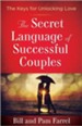 The Secret Language of Successful Couples: They Keys   for Unlocking Love