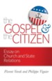 The Gospel and the Citizen: Essay on the Christian and the Church in Politics - eBook