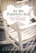 As My Parents Age: Reflections on Life, Love and Change