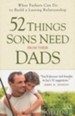 52 Things Sons Need from Their Dads: What Fathers Can Do to Build a Lasting Relationship