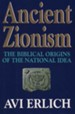 Ancient Zionism: The Biblical Origins of the National Idea - eBook