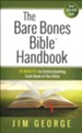 The Bare Bones Bible Handbook: 10 Minutes to Understanding Each Book of the Bible