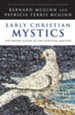 Early Christian Mystics: The Divine Vision of Spiritual Masters - eBook