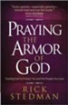 Praying the Armor of God: Trusting God to Protect You and the People You Love