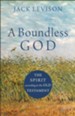 A Boundless God: The Spirit According to the Old Testament