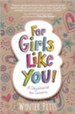 For Girls Like You! A Devotional for Tweens