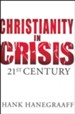 Christianity in Crisis: 21st Century