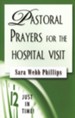 Pastoral Prayers for the Hospital Visit