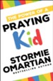 The Power of a Praying &#174 Kid