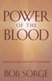 Power of the Blood: Approaching God with Confidence