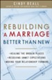 Rebuilding a Marriage Better Than New