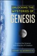 Unlocking the Mysteries of Genesis: Explore the Science and Miracles of Creation