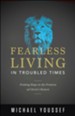 Fearless Living in Troubled Times: Finding Hope in the Promise of Christ's Return