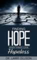 Finding Hope When Things Look Hopeless - eBook