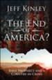 The End of America? Bible Prophecy and a Country in Crisis