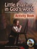 Little Pilgrims in God's World, Activity Book Kindergarten