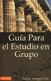 Guia - Para el Estudio en Grupo, The Home Cell Group, Study Guide