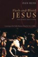 Flesh-and-Blood Jesus, Second Edition